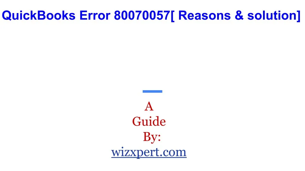 quickbooks error 80070057 reasons solution