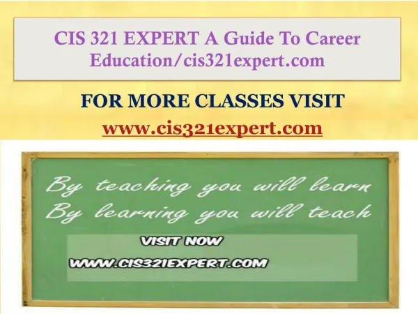 CIS 321 EXPERT A Guide To Career Education/cis321expert.com