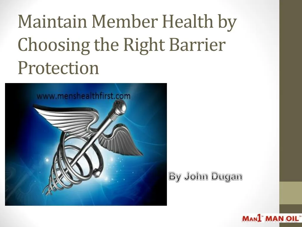 maintain member health by choosing the right barrier protection