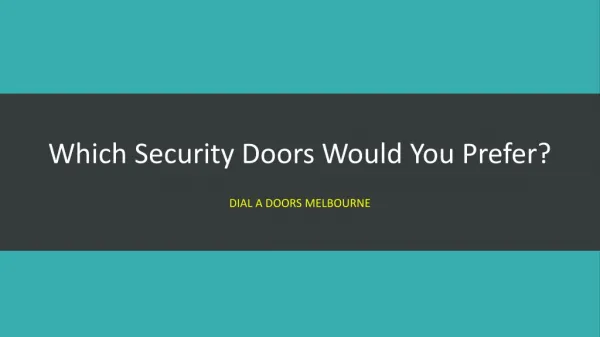 Which security doors would you prefer?