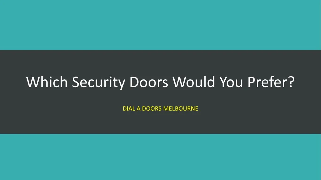 which security doors would you prefer