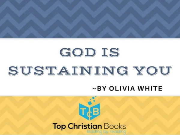 Olivia White - God is Sustaining You