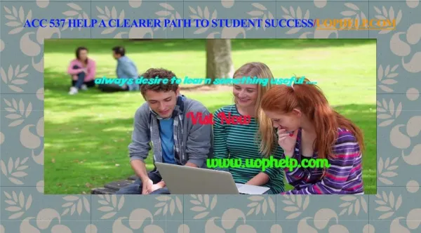 ACC 537 help A Clearer path to student success/uophelp.com