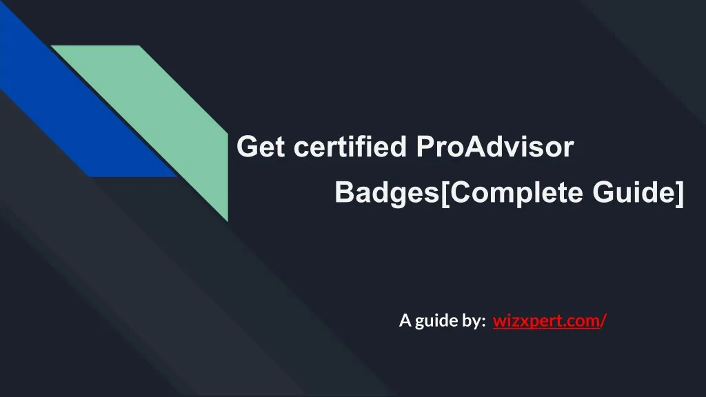get certified proadvisor badges complete guide