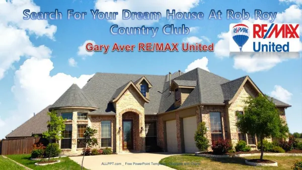 Search For Your Dream House At Rob Roy Country Club