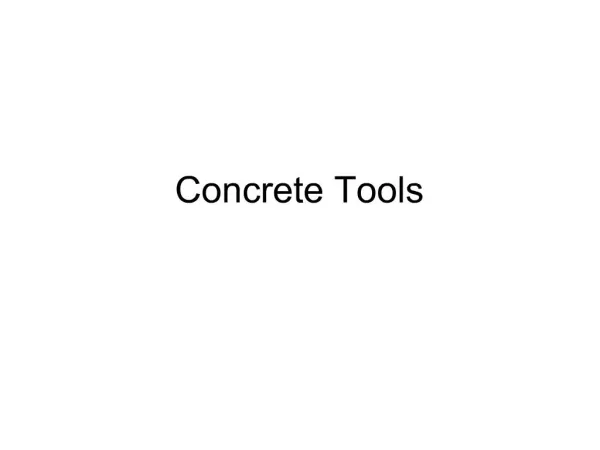 Concrete Tools