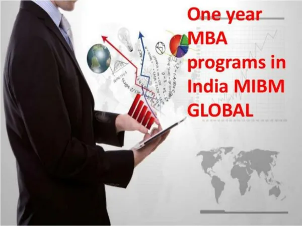 By yourself comprise One year MBA programs in India MIBM GLOBAL