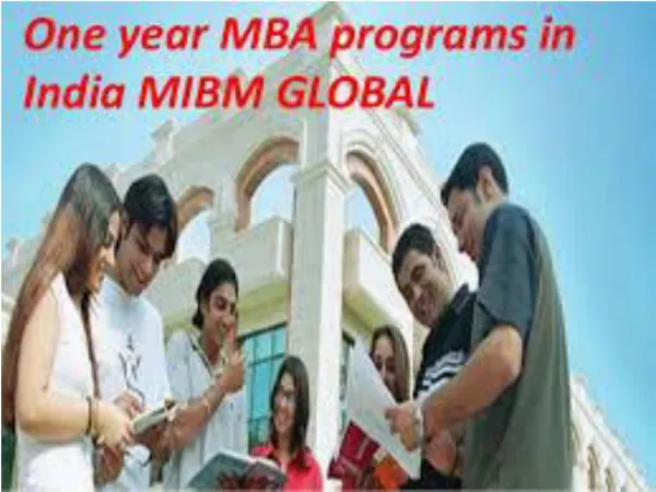 One year MBA programs in India how do you obtain out of it