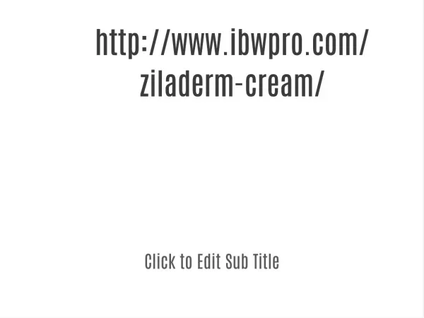 www.ibwpro.com/ziladerm-cream/