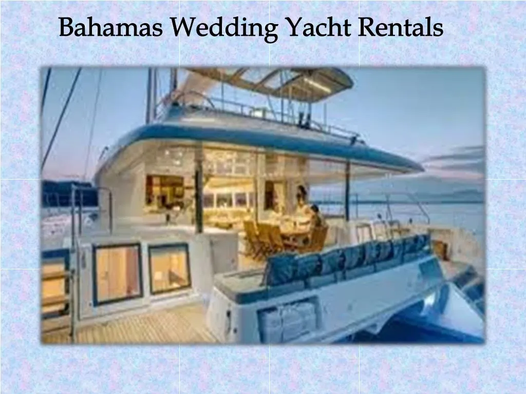 bahamas wedding yacht rentals