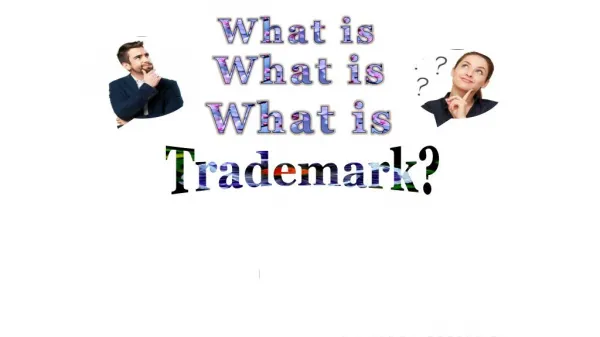 What is a Trademark & Benefits of Trademark Registering