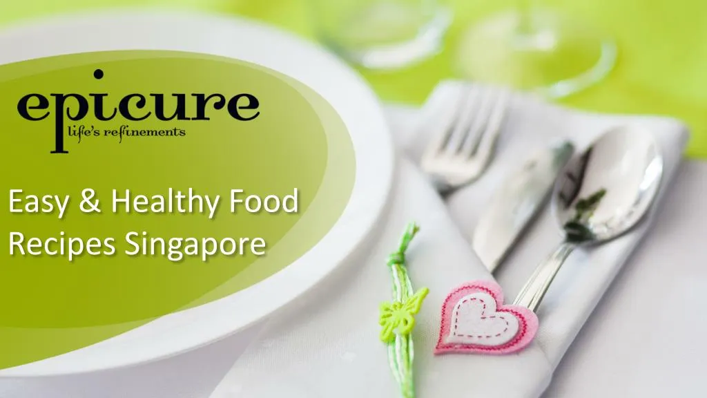 easy healthy food recipes singapore