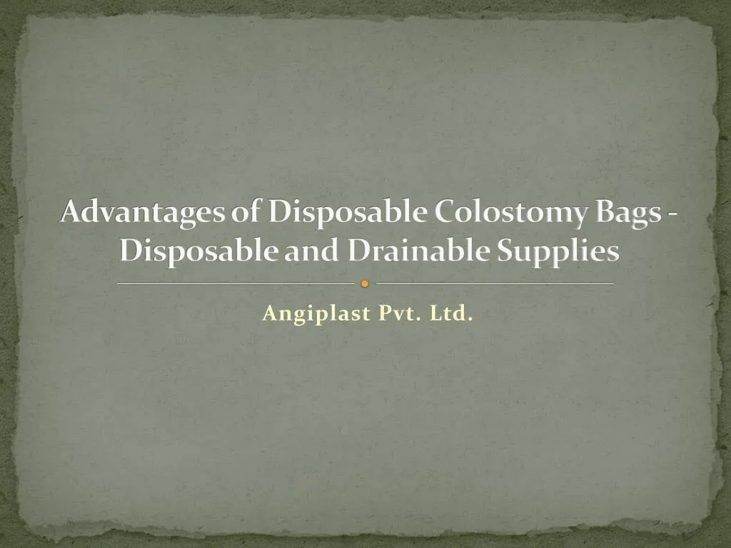 advantages of disposable colostomy bags disposable and drainable supplies