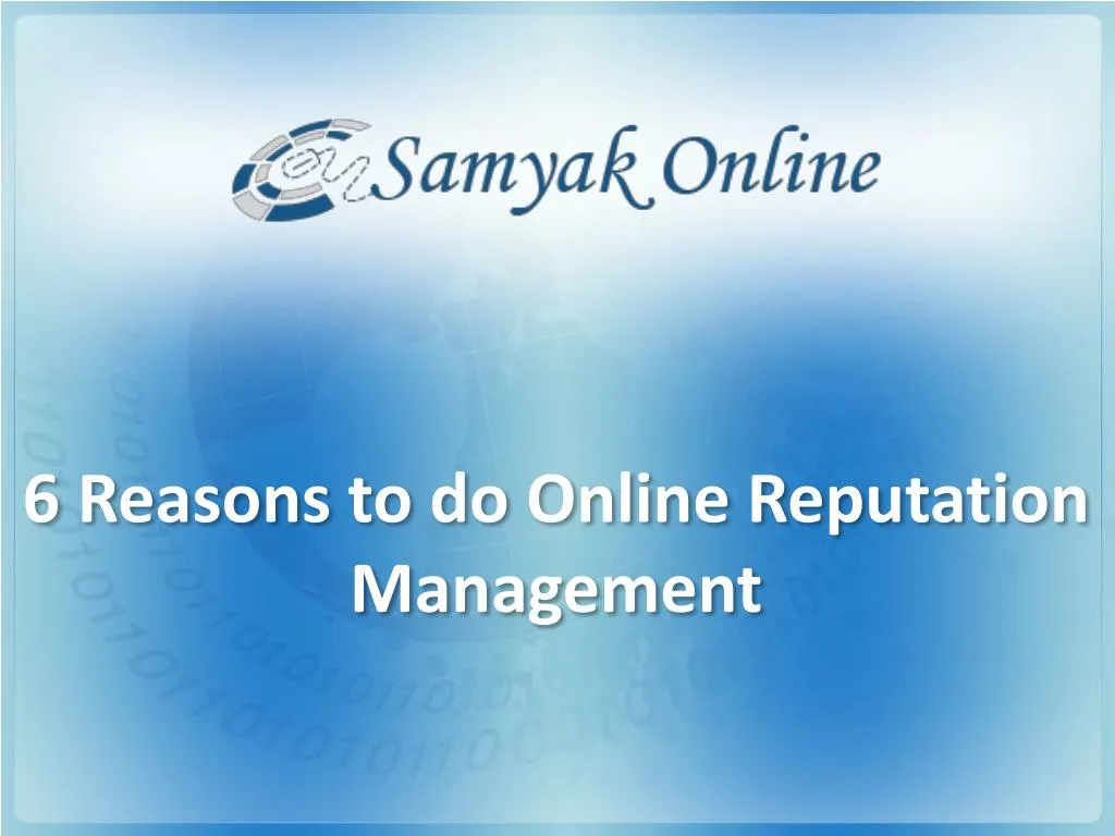 6 reasons to do online reputation management