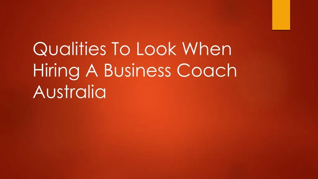 qualities to look when hiring a business coach australia