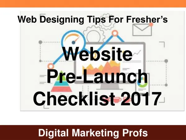 Web Designing Tips For Fresher’s-Website Pre-Launch Checklist 2017 | Digital Marketing Profs