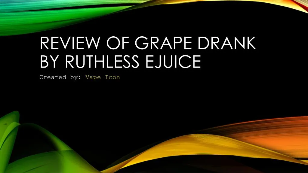 review of grape drank by ruthless ejuice