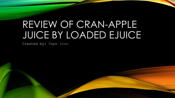 Review Of Cran-apple Juice By Loaded Ejuice