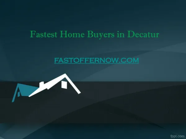 Fastest Home Buyers in Decatur