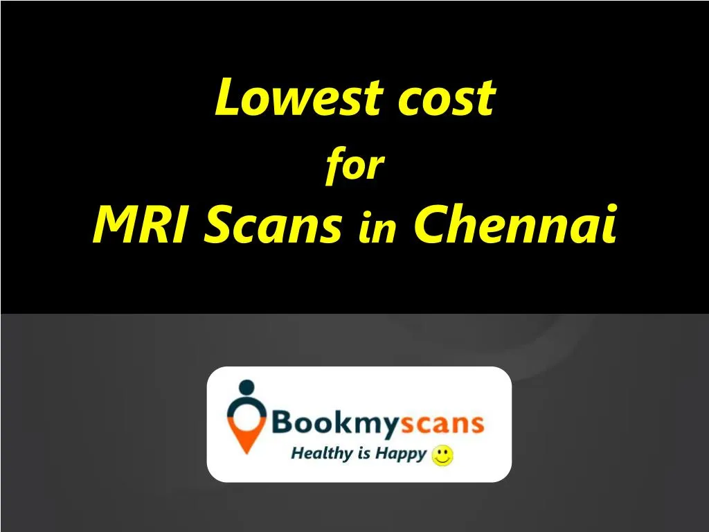 lowest cost for mri scans in chennai