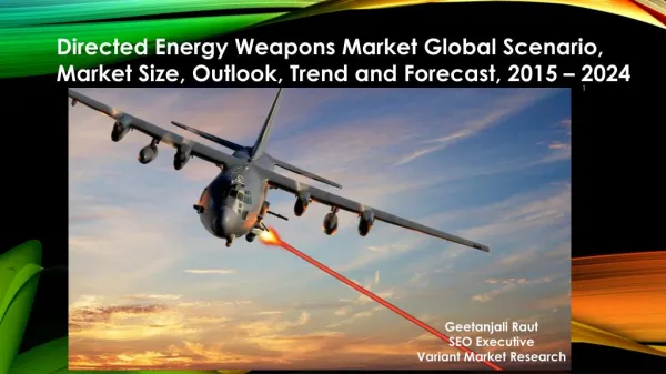 Directed Energy Weapons Market Global Scenario, Market Size, Outlook, Trend and Forecast, 2015 – 2024