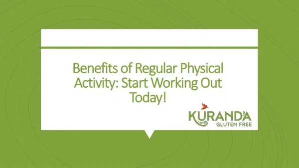 Benefits of Regular Physical Activity start working out today