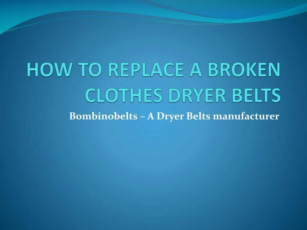 how to replace a broken clothes dryer belts