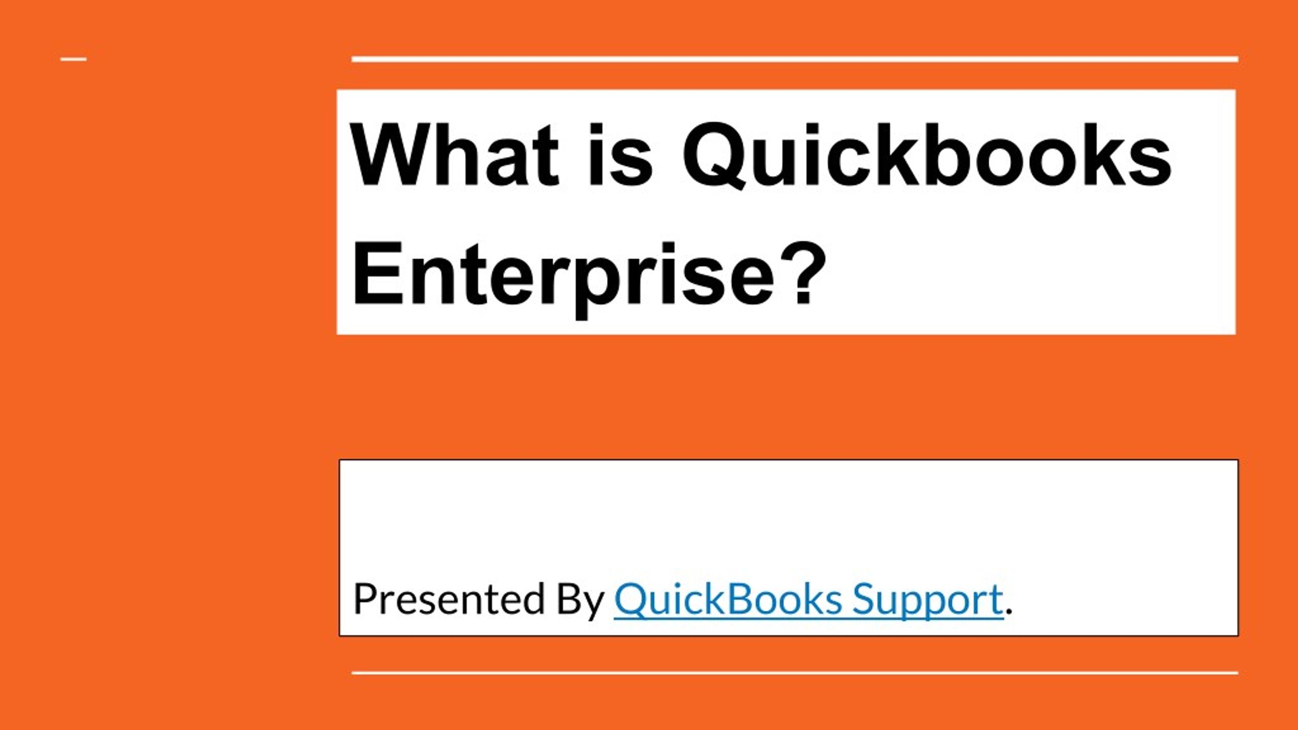 PPT - What is Quickbooks Enterprise PowerPoint Presentation, free ...