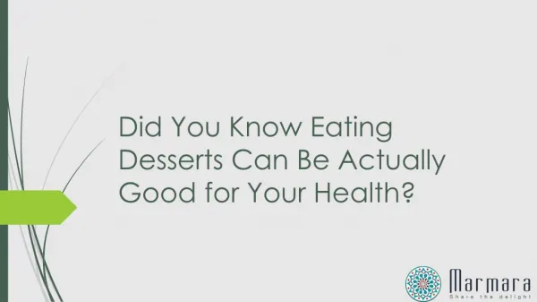 Did You Know Eating Desserts Can Be Actually Good for Your Health