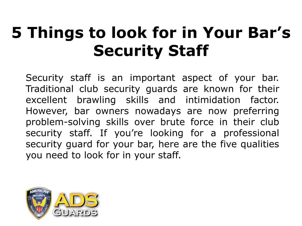 5 things to look for in your bar s security staff