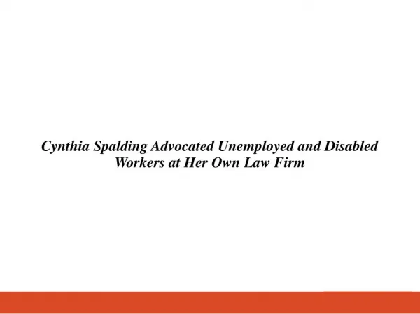 Cynthia Spalding Advocated Unemployed and Disabled Workers at Her Own Law Firm