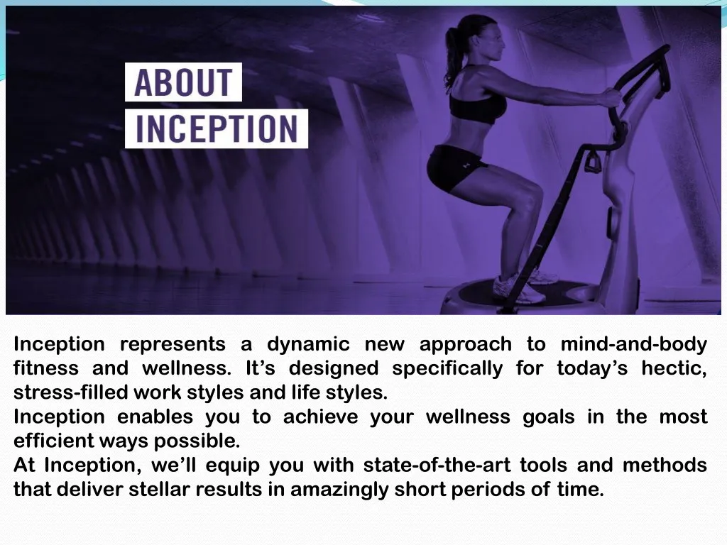 inception represents a dynamic new approach