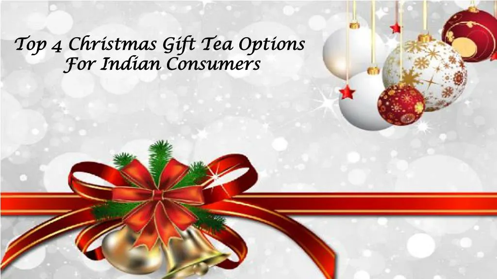 top 4 christmas gift tea options for indian