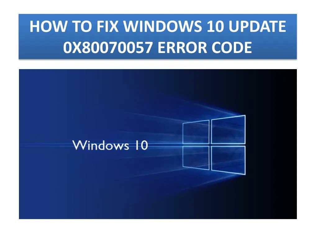 how to fix windows 10 update 0x80070057 error code