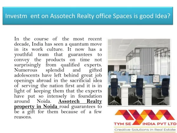 Investm ent on Assotech Realty office Spaces is good Idea?