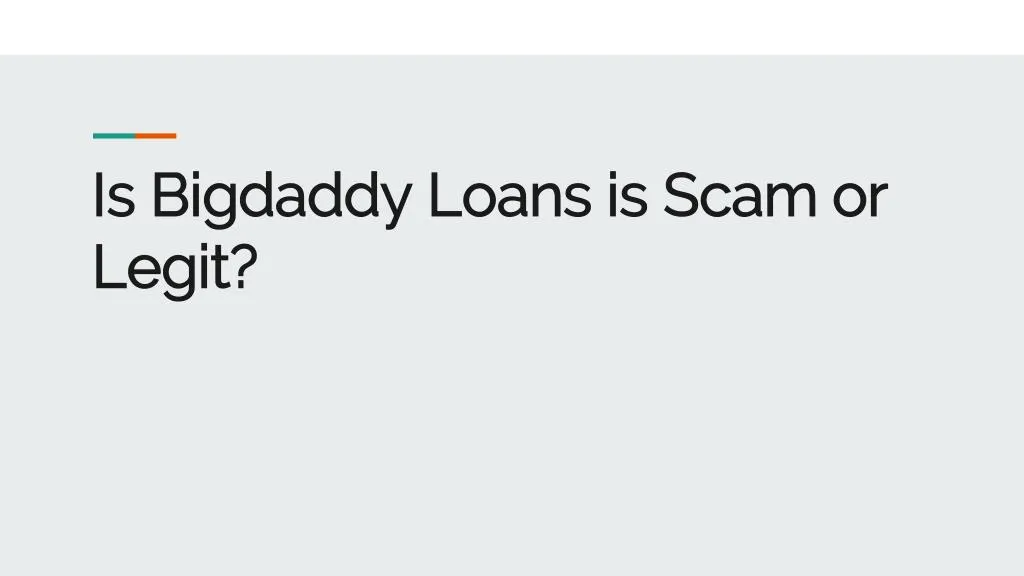 is bigdaddy loans is scam or legit
