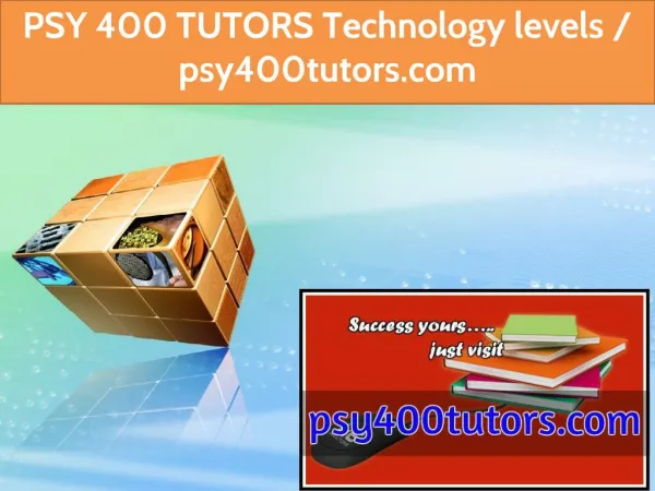 PSY 400 TUTORS Technology levels / psy400tutors.com