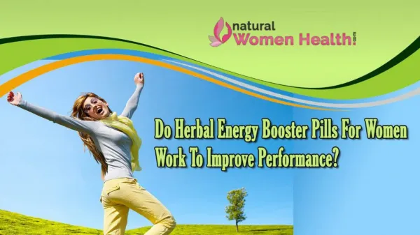 Do Herbal Energy Booster Pills for Women Work to Improve Performance?
