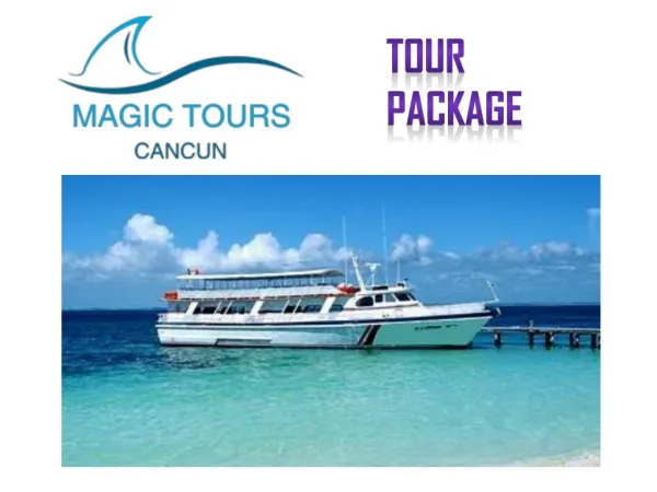 Cancun Tour Packages From Magic Tours Cancun