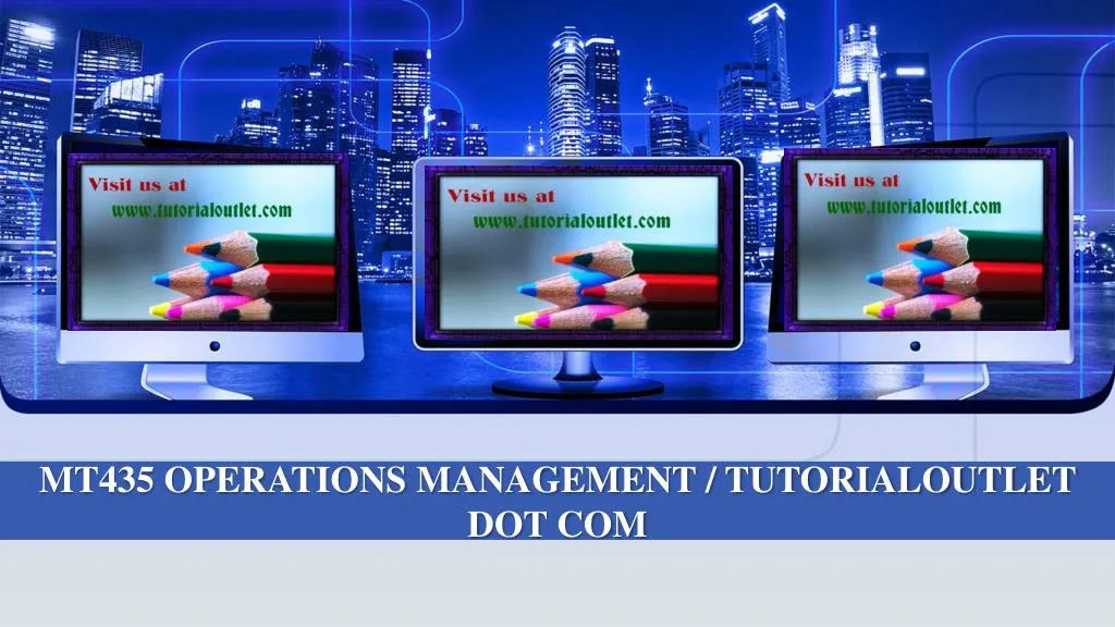 mt435 operations management tutorialoutlet dot com