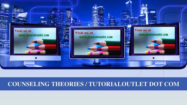 COUNSELING THEORIES / TUTORIALOUTLET DOT COM