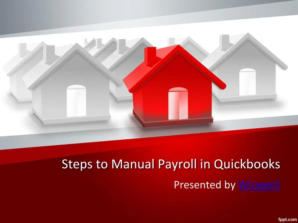 steps to manual payroll in quickbooks
