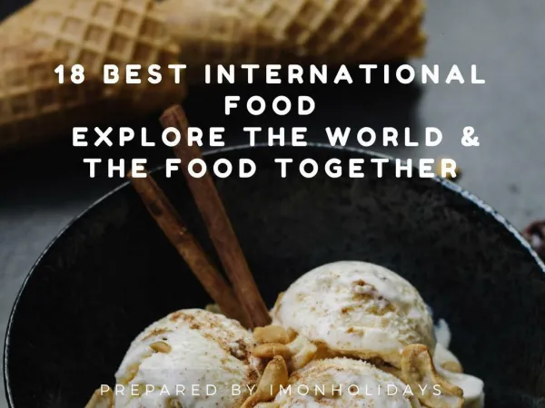 18 Best International Food- Explore the World & the Food Together