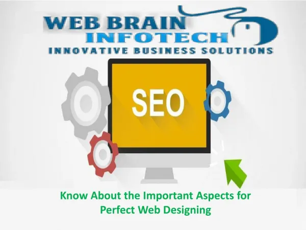 Know About the Important Aspects for Perfect Web Designing