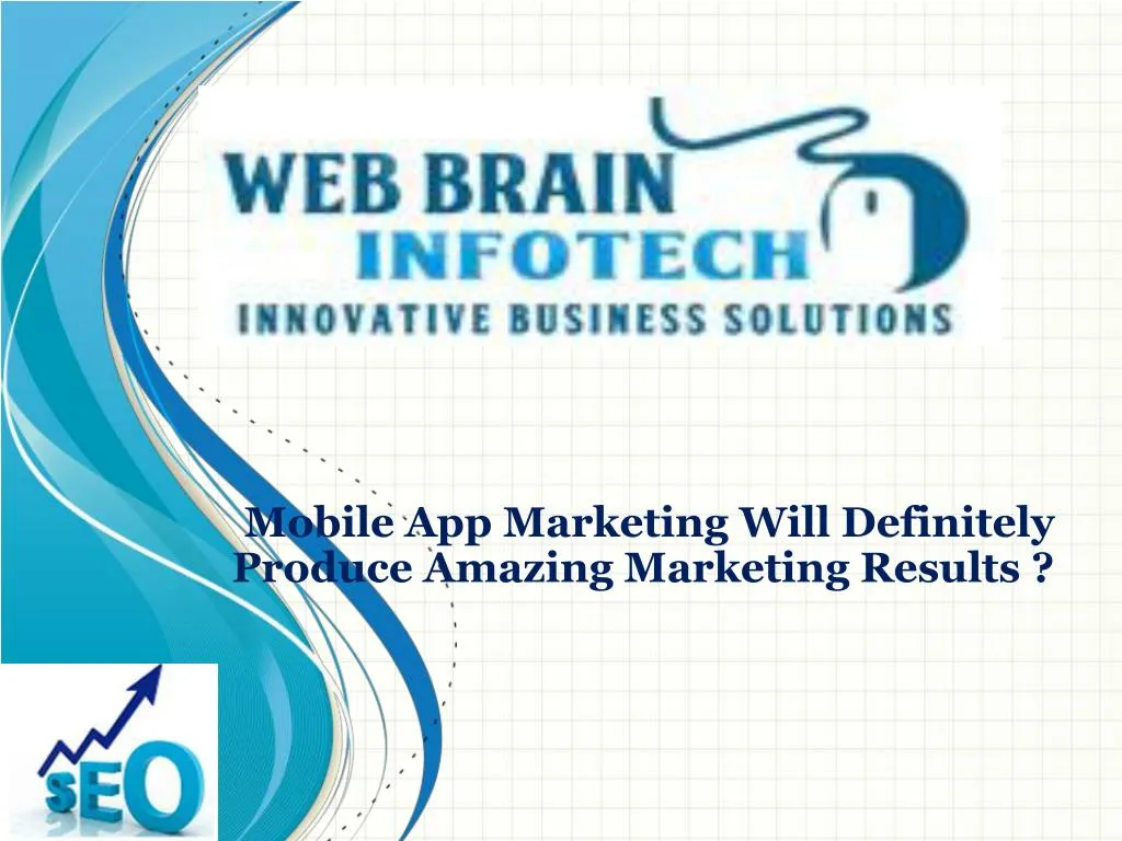 mobile app marketing will definitely produce amazing marketing results