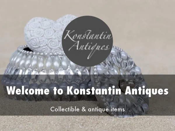 Detail Presentation About Konstantin Antiques