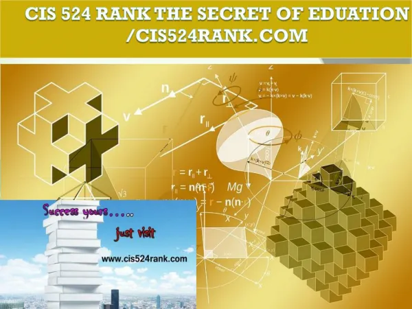 CIS 524 RANK The Secret of Eduation /cis524rank.com