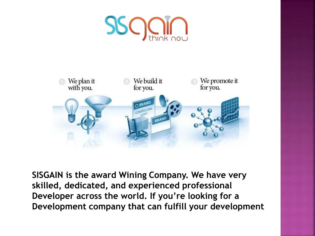 sisgain is the award wining company we have very