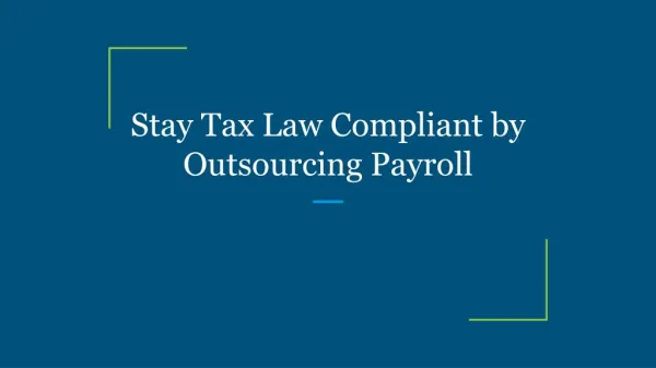 Stay Tax Law Compliant by Outsourcing Payroll