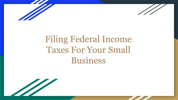 Filing Federal Income Taxes For Your Small Business